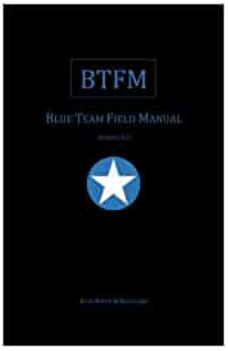 Blue Team Field Manual - Alan J White , Ben Clark