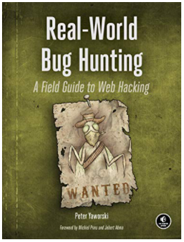Real-World Bug Hunting - Peter Yaworski