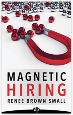 Magnetic hiring - Renee Brown
