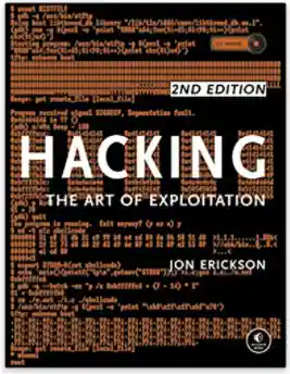 Hacking The Art of Exploitation - Jon Erickson